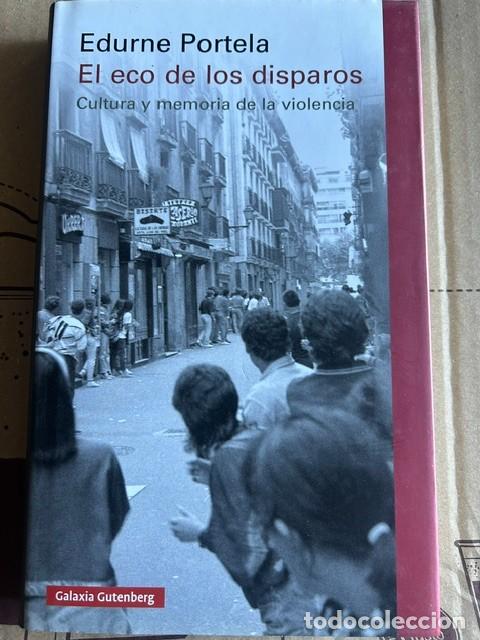 Libros de segunda mano: El eco de los disparos -Edurne Portela-