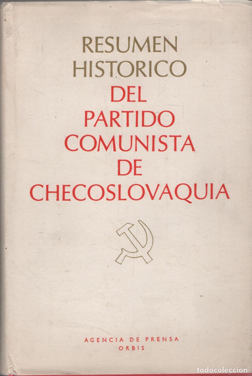 Libros de segunda mano: Resumen hist&oacute;rico del Partido Comunista de Checoslovaquia. Agencia de Prensa Orbis. 1980.