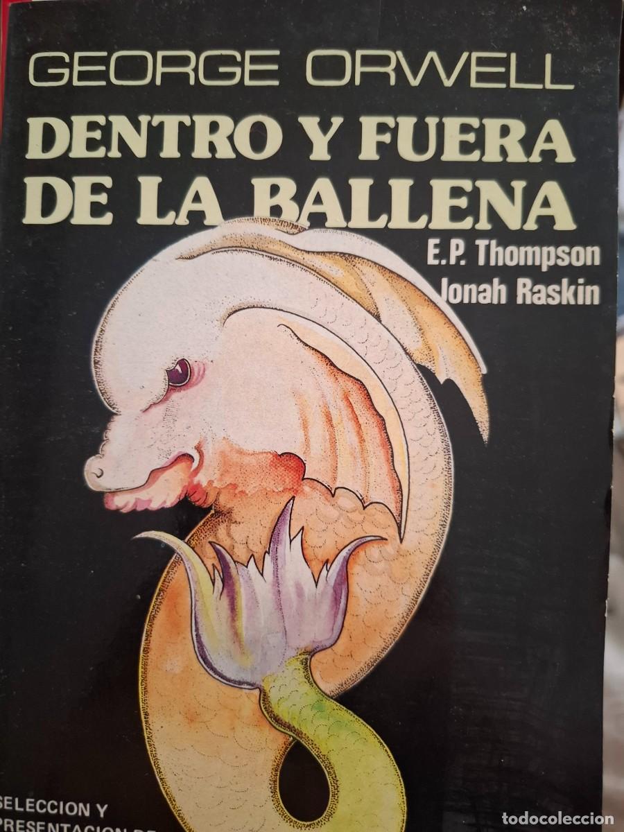 Libros de segunda mano: dentro y fuera de la ballena George Orwell E P Thompson Jonah Raskin