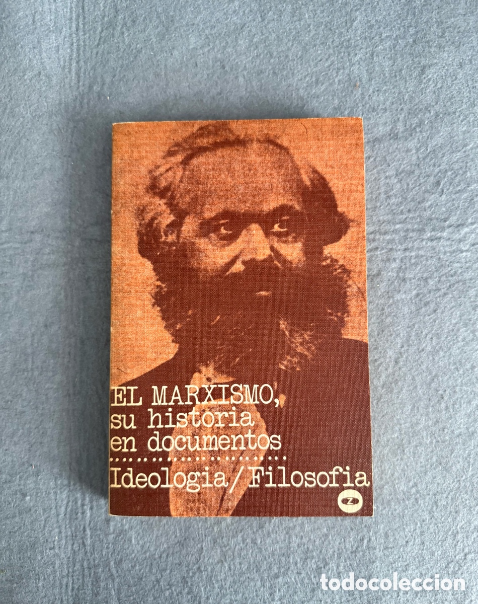 Libros de segunda mano: EL MARXISMO - SU HISTORIA EN DOCUMENTOS IDEOLOGIA FILOSOFIA - IRING FETSCHER