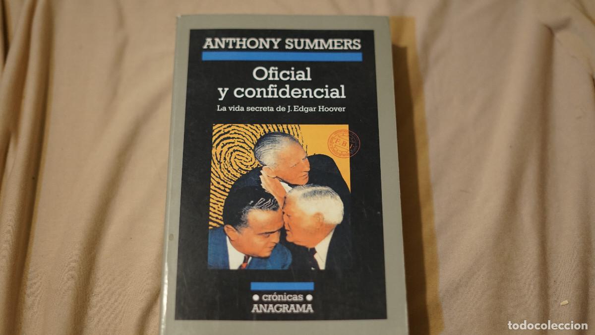 Libros de segunda mano: Antony Summers - Oficial y confidencial - Anagrama 2011