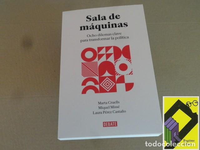 Libros de segunda mano: CRUELLS, Marta/ OTROS AUTORES: Sala de m&aacute;quinas. Ocho dilemas clave para transformar la pol&iacute;tica