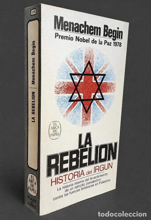 Libros de segunda mano: EL IRGUN. REBELION. LEVANTAMIENTO CONTRA LAS FUERZAS BRITANICAS. PALESTINA. MENACHEM BEGIN.
