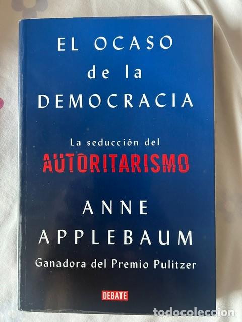 Libros de segunda mano: El ocaso de la democracia -Anne Applebaum-