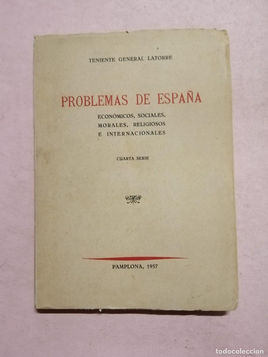 Libros de segunda mano: PROBLEMAS DE ESPA&Ntilde;A (TENIENTE GENERAL LATORRE) EDITADO EN 1957