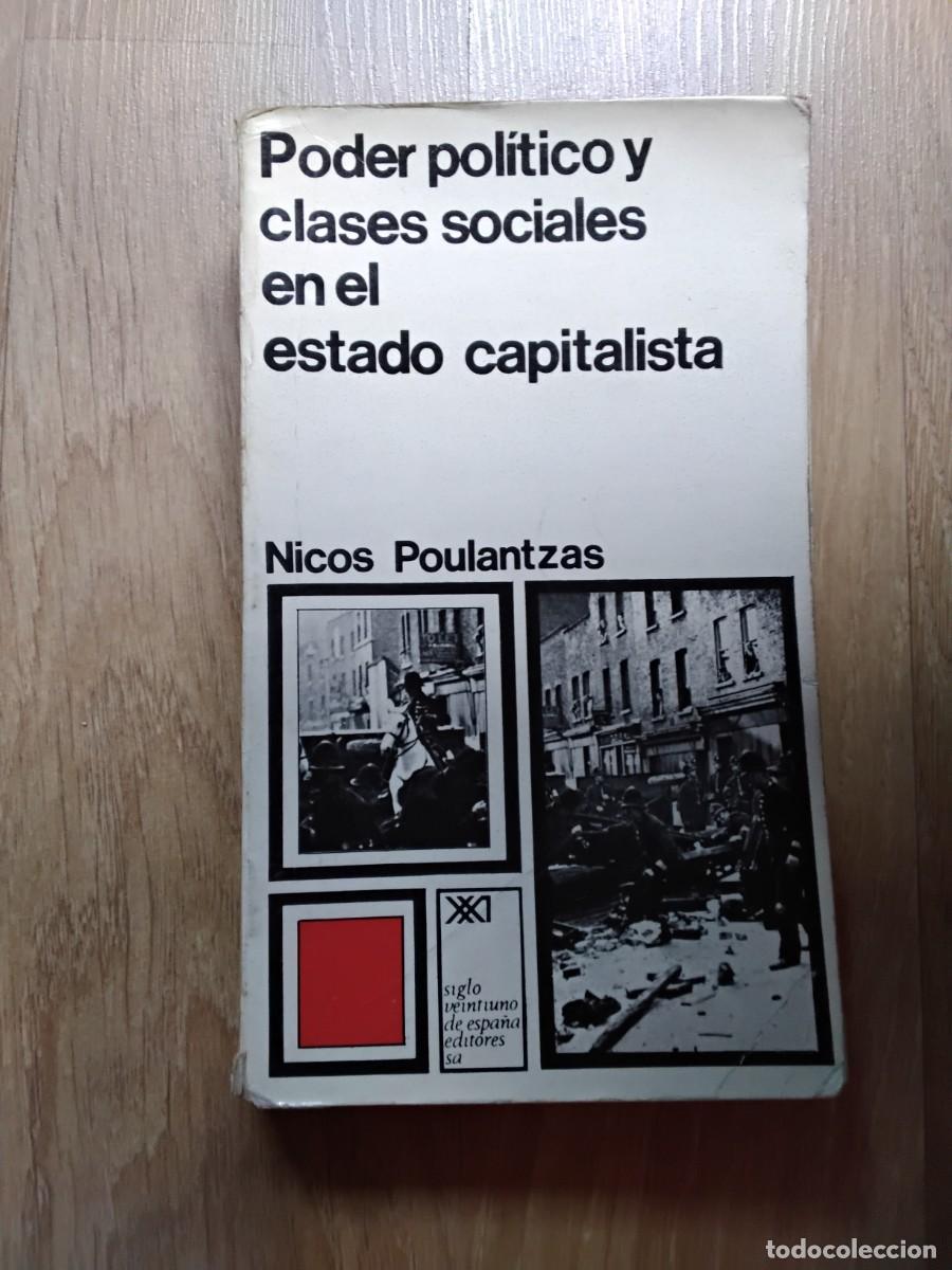Libros de segunda mano: PODER POL&Iacute;TICO Y CLASES SOCIALES EN EL ESTADO CAPITALISTA. NICOS POULANTZAS. EDICIONES S.A. 1972