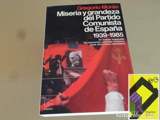 Libros de segunda mano: MORAN, Gregorio: Miseria y grandeza del Partido Comunista de Espa&ntilde;a (1939-1985)