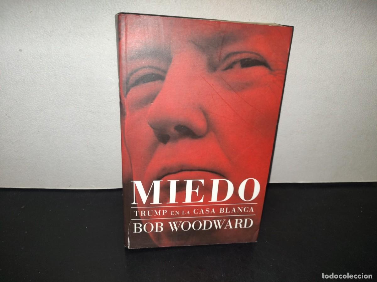 Libros de segunda mano: 196- Miedo. Trump En La Casa Blanca - Bob Woodward. Roca Editorial - Primera Edici&oacute;n, 2018