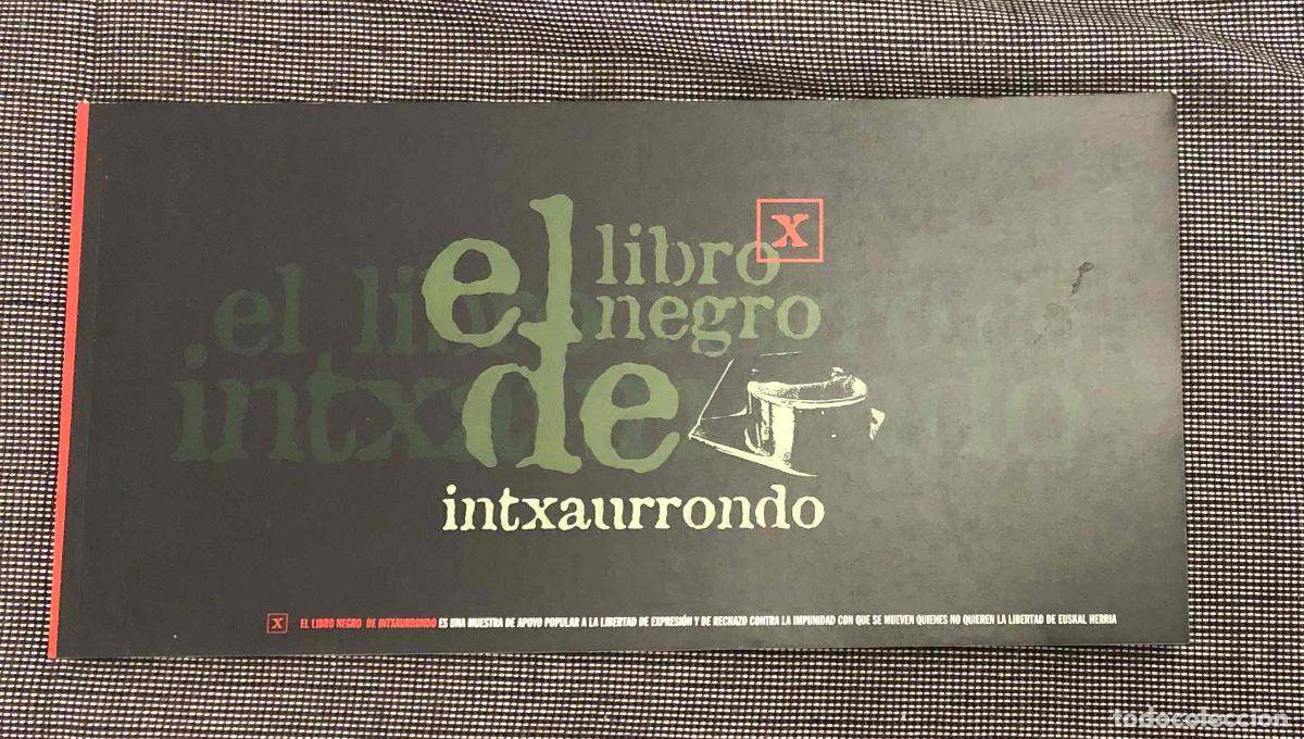Libros de segunda mano: EL LIBRO NEGRO DE INTXAURRONDO. MIATZEN SARL 2001, 1&ordf; EDICION