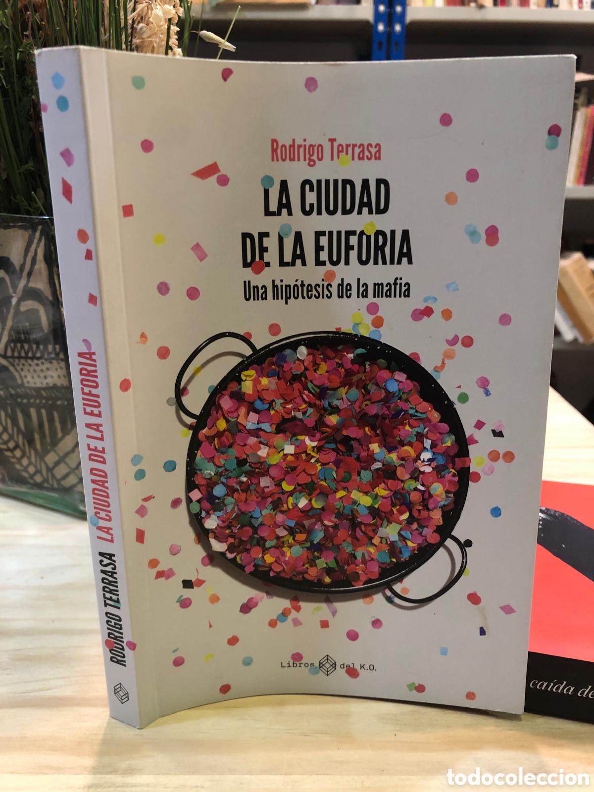 Livros em segunda m&atilde;o: La ciudad de la euforia. Una hip&oacute;tesis de la mafia - Rodrigo Terrasa