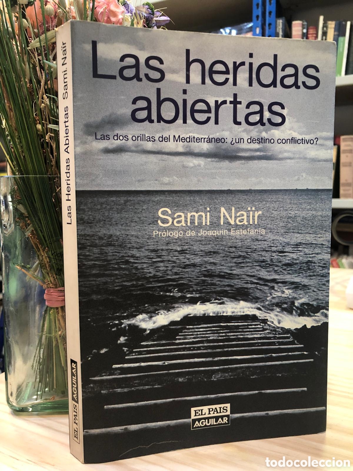 Livros em segunda m&atilde;o: Las heridas abiertas. Las dos orillas del Mediterr&aacute;neo: &iquest;un destino conflictivo? - Sami Na&iuml;r