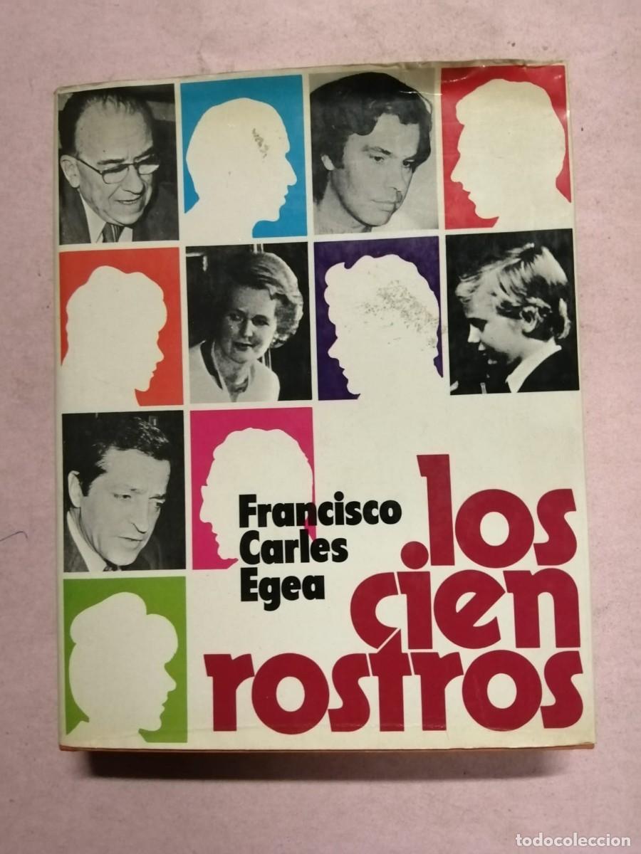 Libros de segunda mano: LOS CIEN ROSTROS (FRANCISCO CARLES EGEA)