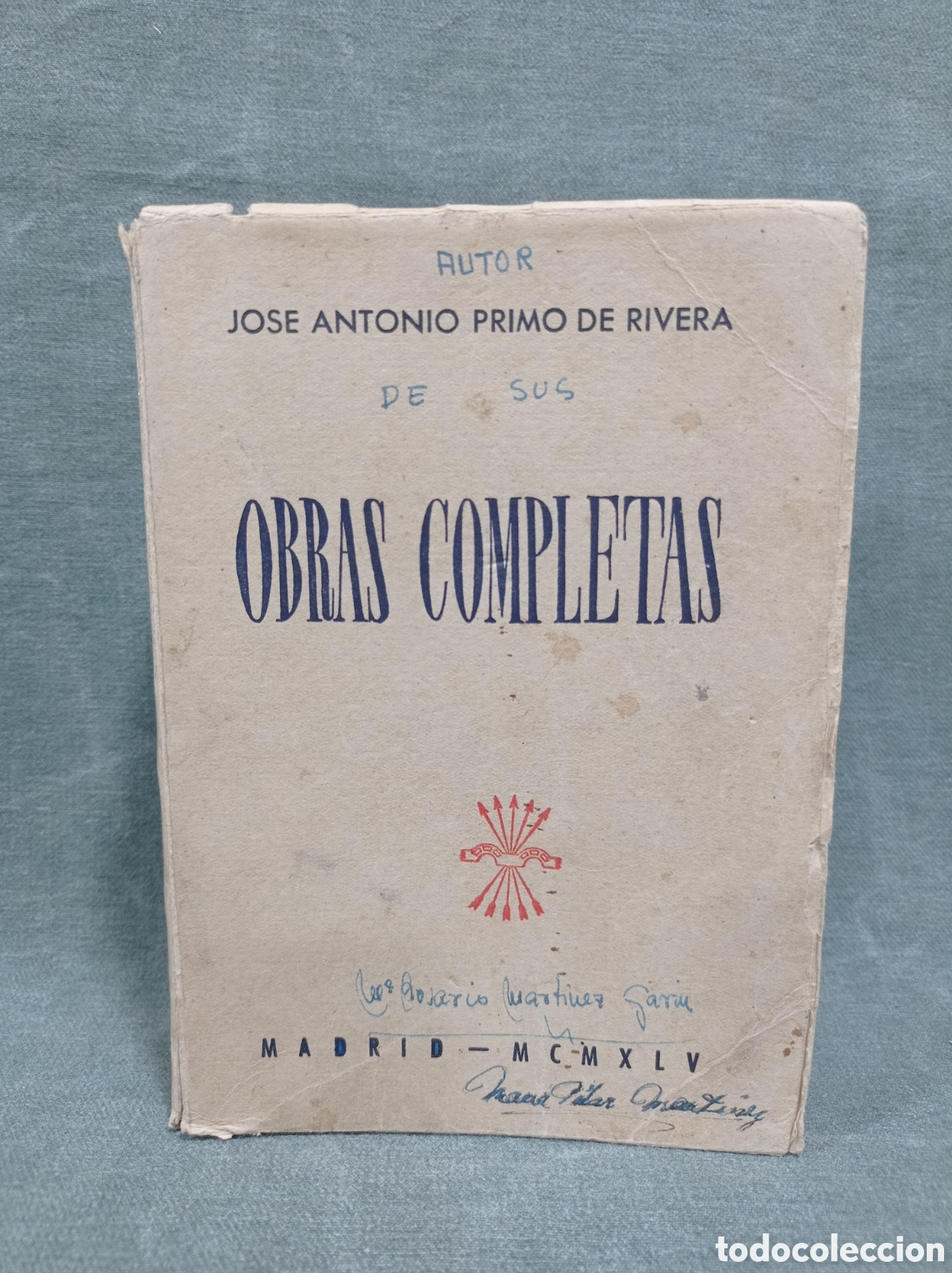 Libros de segunda mano: OBRAS COMPLETAS - JOSE ANTONIO PRIMO DE RIVERA - 1945