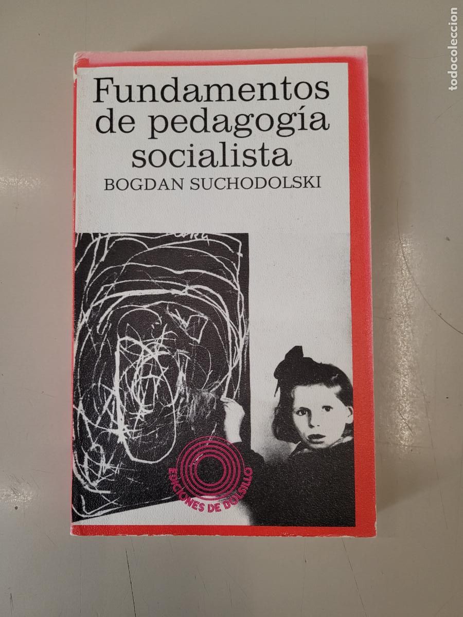 Libros de segunda mano: &rdquo;Fundamentos de pedagogia socialista&rdquo;. Bogdan Suchodolski