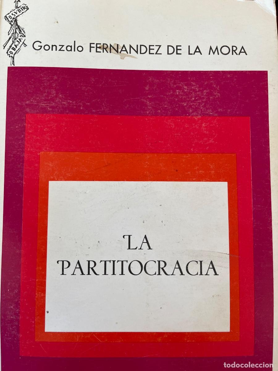 Libros de segunda mano: G. Fern&aacute;ndez de la Mora-La partitocracia-IEP, 1977