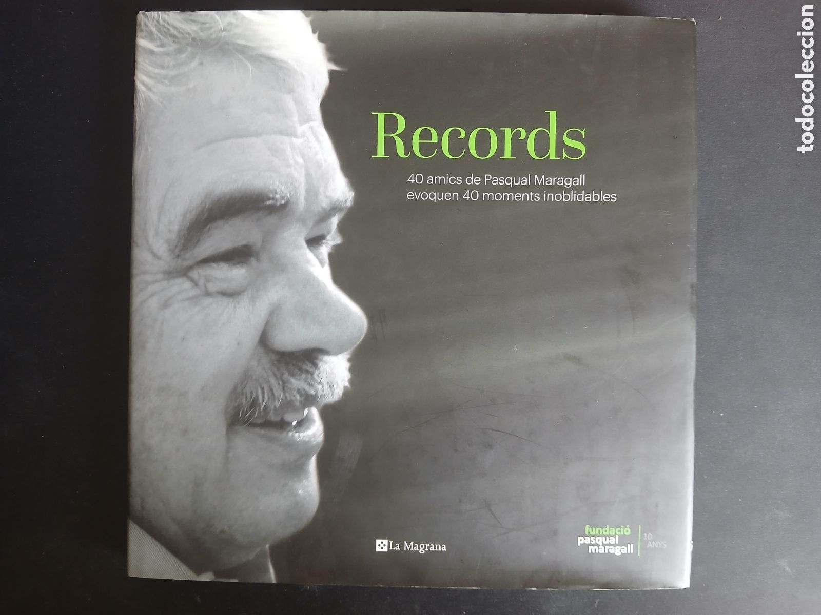 Libros de segunda mano: Records. 40 amics de Pasqual Maragall evoquen 40 moments inoblidables.
