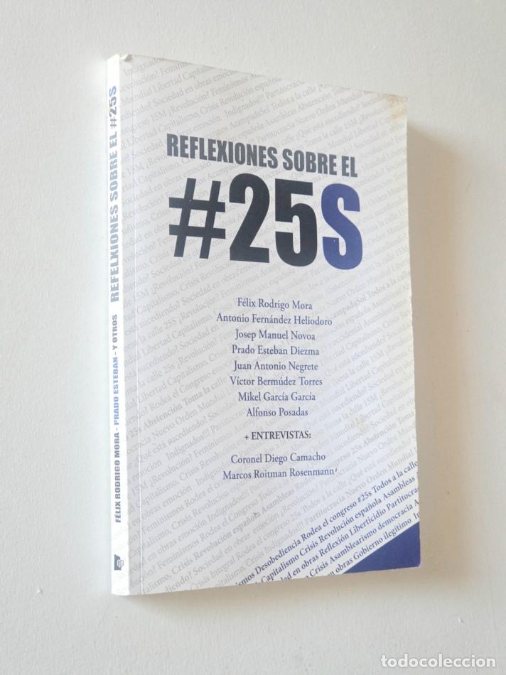 Libros de segunda mano: REFLEXIONES SOBRE EL #25S - RODRIGO MORA, F&eacute;lix - VV.AA.