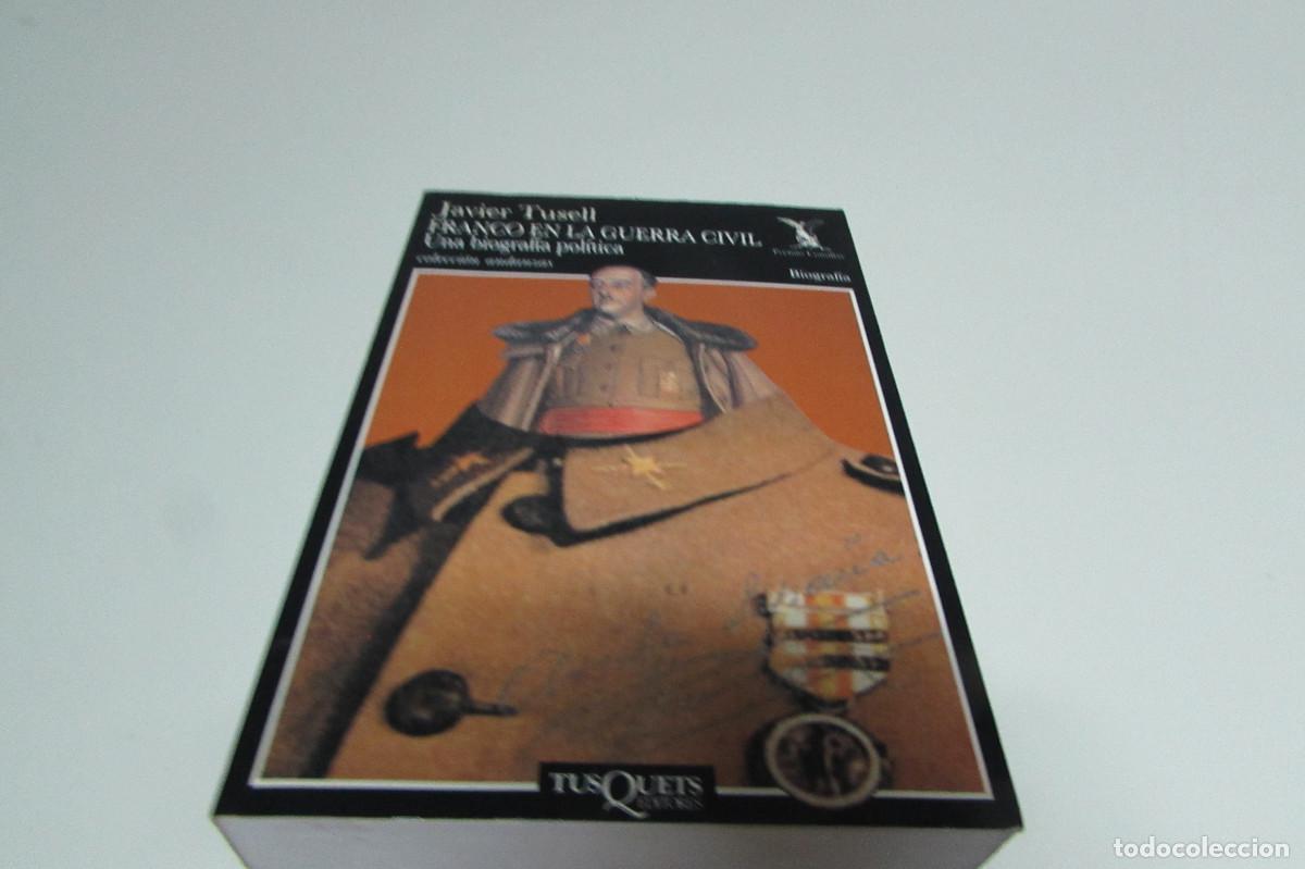 Libros de segunda mano: Franco en la guerra civil: una biograf&iacute;a pol&iacute;tica.- Tusell, Javier