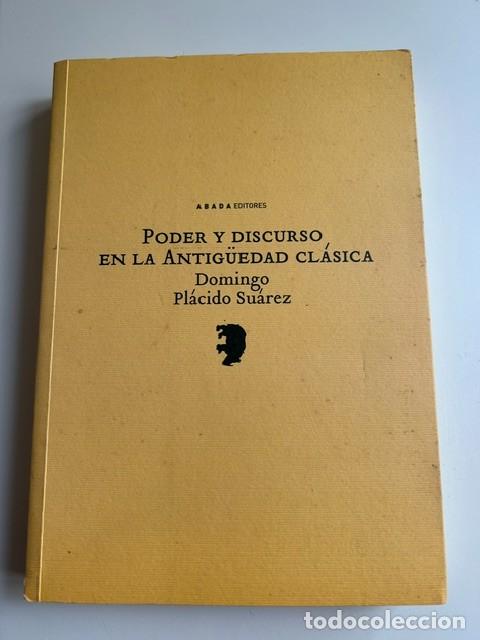 Libros de segunda mano: Poder y discurso en la Antiguedad cl&aacute;sica -Domingo Pl&aacute;cido Su&aacute;rez-
