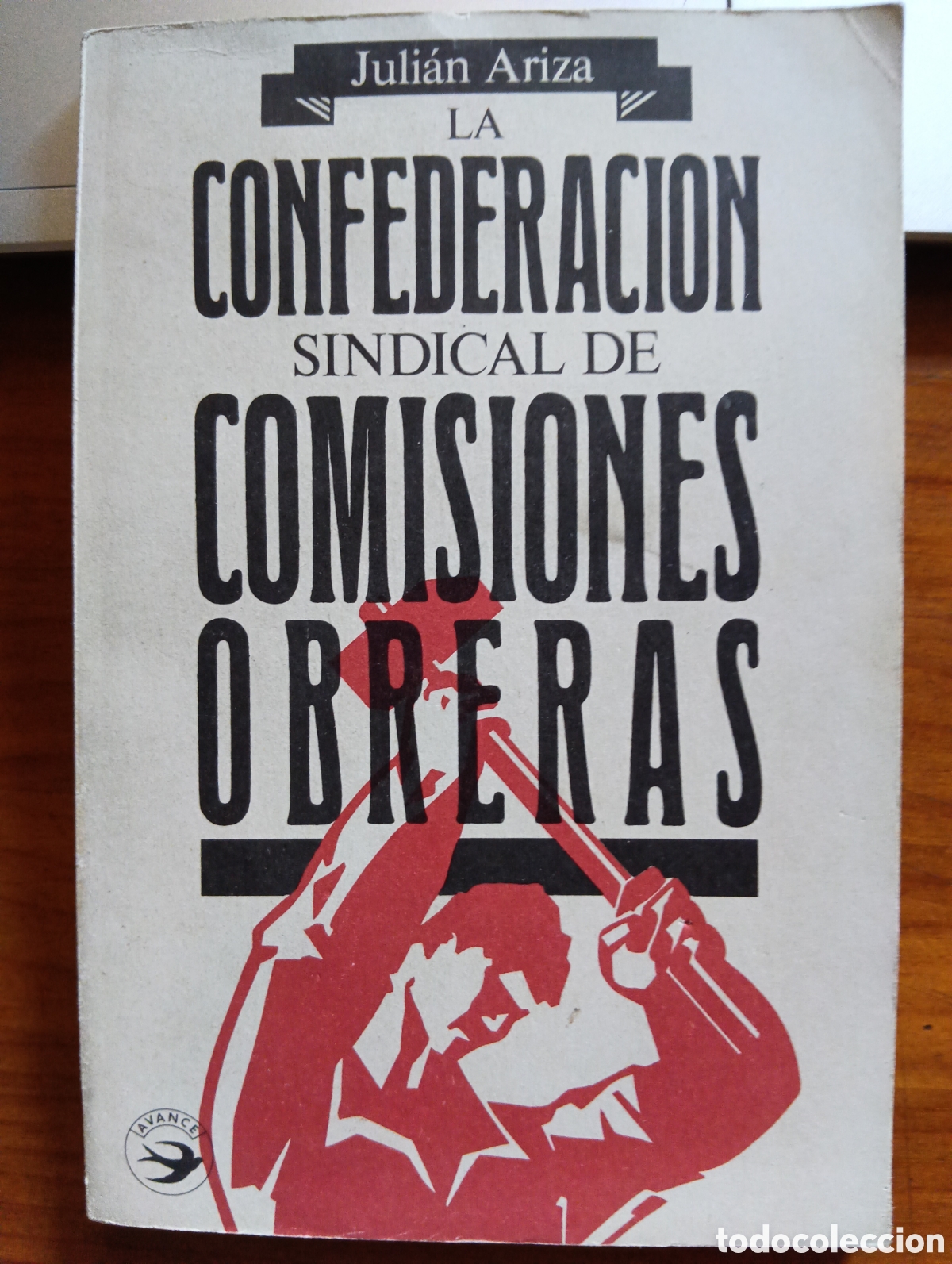 Libros de segunda mano: La confederaci&oacute;n sindical de Comisiones Obreras, Julian Ariza