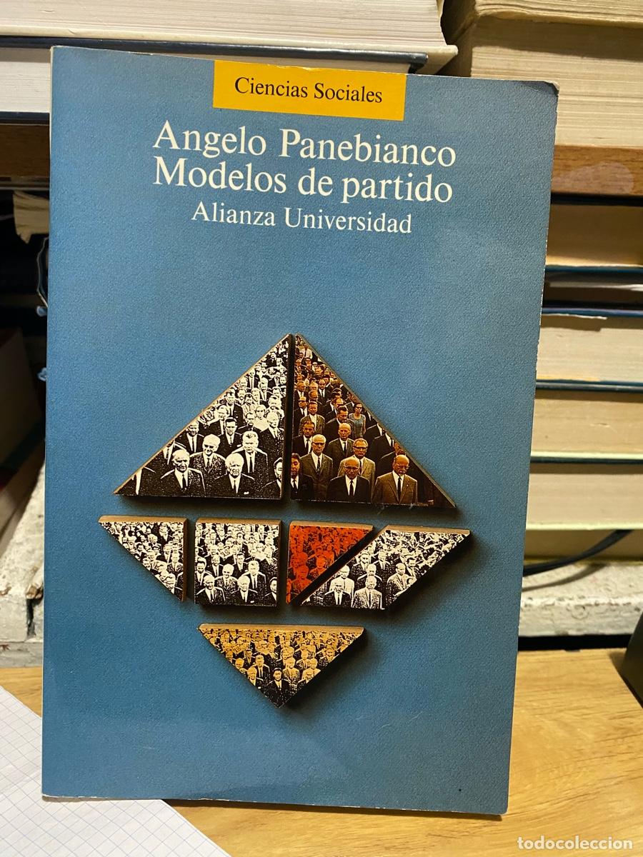 Libros de segunda mano: ANGELO PANEBIANCO, MODELOS DE PARTIDO, EDT. ALIANZA