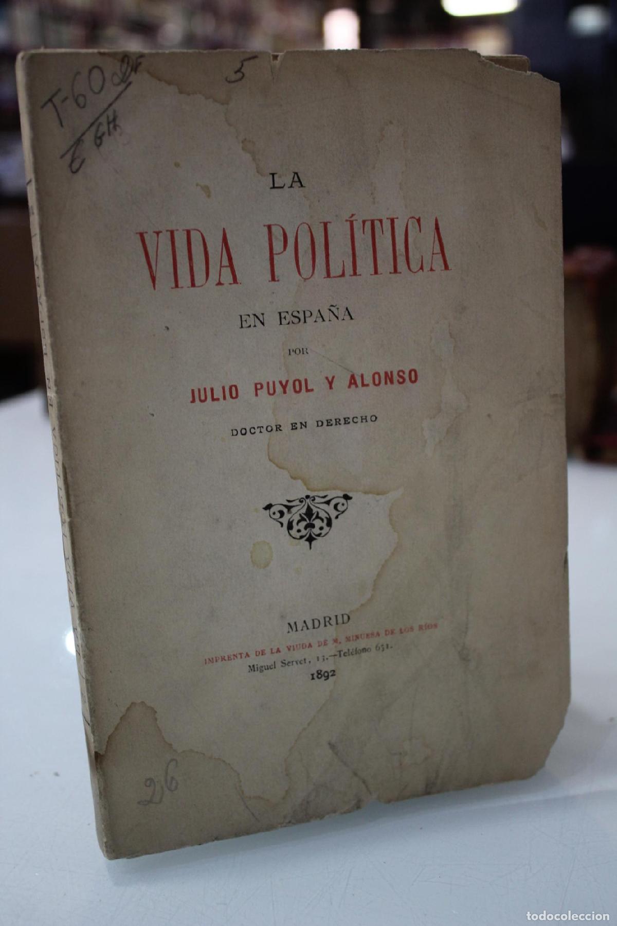 Libros de segunda mano: La vida pol&iacute;tica en Espa&ntilde;a. - Puyol y Alonso, Julio.