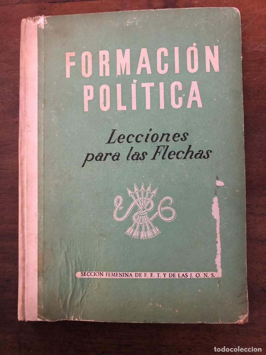 Libros de segunda mano: LECCIONES PARA LAS FLECHAS, FORMACI&Oacute;N POL&Iacute;TICA, SECCI&Oacute;N FREMENINA FET Y DE LAS JONS