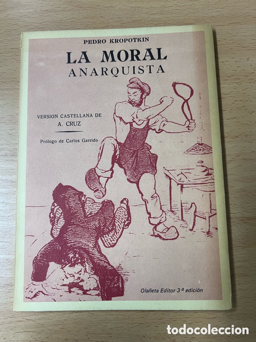 Libros de segunda mano: La moral anarquista. Pedro Kropotkin. Versi&oacute;n castellana de A. Cruz. Ola&ntilde;eta editor 3&ordf; edici&oacute;n 1977