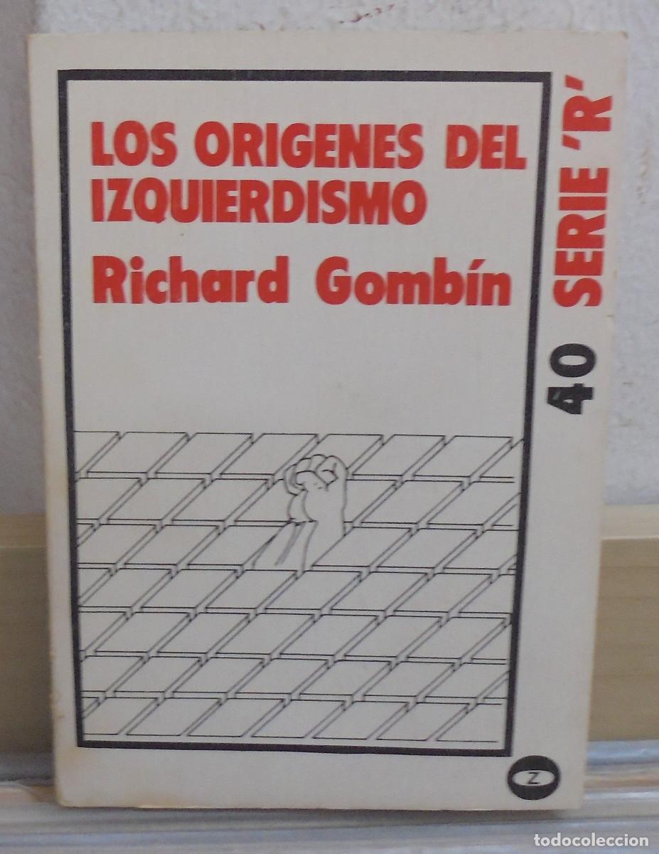 Libros de segunda mano: Los origenes del izquierdismo. Richard Gomb&iacute;n