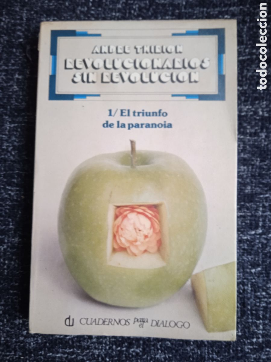 Libros de segunda mano: REVOLUCIONARIOS SIN REVOLUCI&Oacute;N 1 / EL TRIUNFO DE LA PARANOIA / ANDRE THIRION.