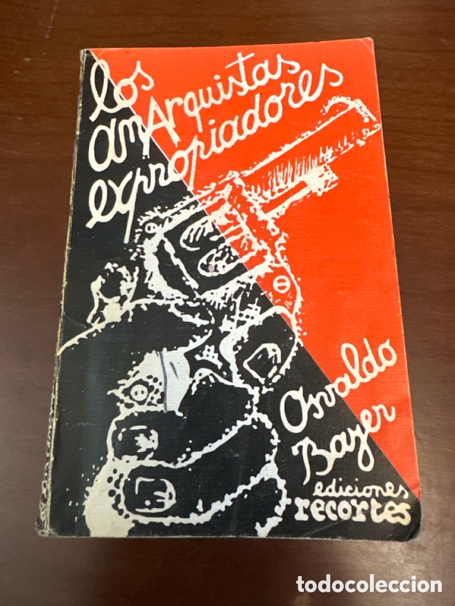 Libros de segunda mano: Los anarquistas expropiadores - Bayer, Osvaldo