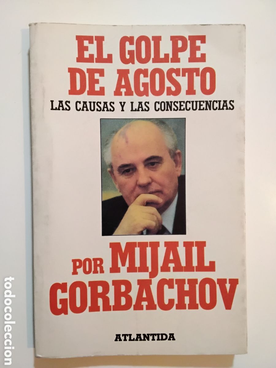 Libros de segunda mano: Mijail Gorbachov &mdash; El golpe de agosto. Las causas y las consecuencias &ndash; 1991