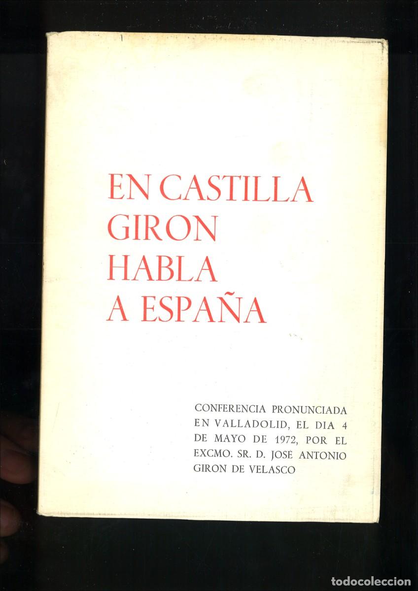 Libros de segunda mano: EN CASTILLA GIRON HABLA A ESPA&Ntilde;A. Jos&eacute; Antonio Gir&oacute;n de Velasco
