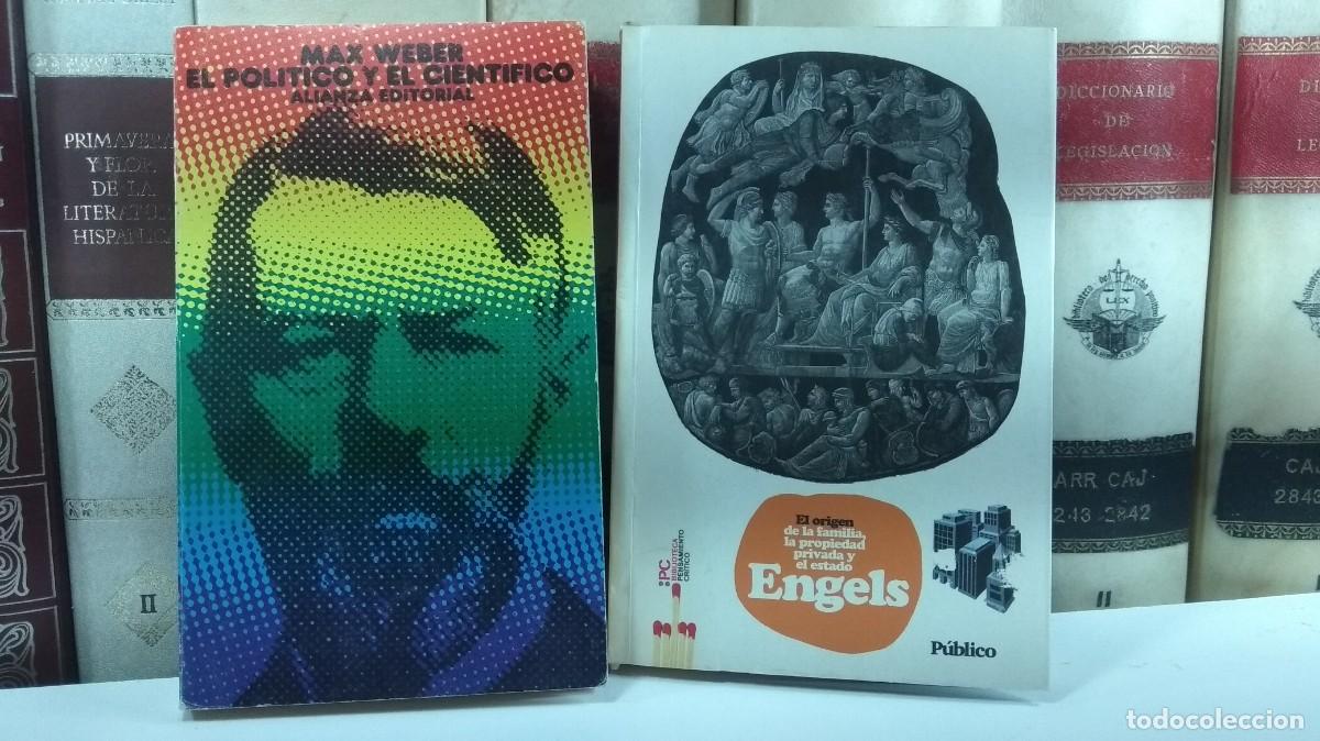 Libros de segunda mano: EL POL&Iacute;TICO Y EL CIENT&Iacute;FICO, Max Weber / EL ORIGEN DE LA FAMILIA, LA PROPIEDAD PRIVADA Y EL ESTADO.
