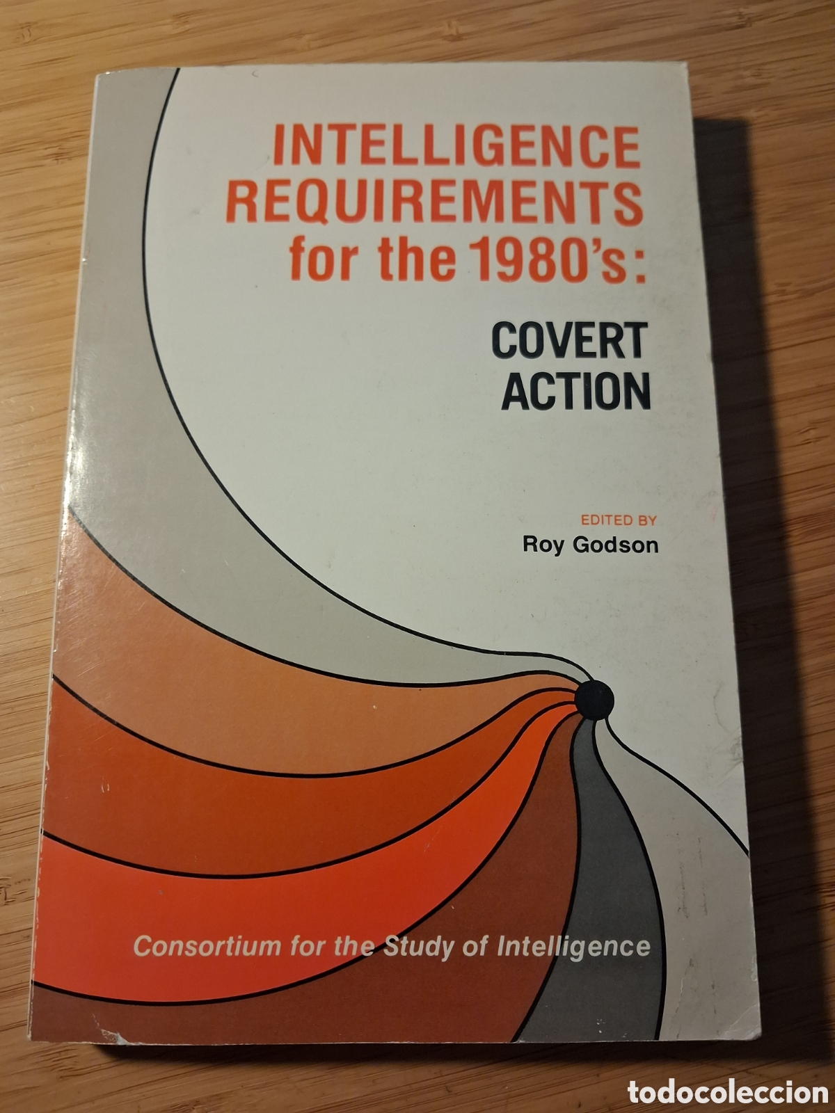 Libros de segunda mano: (ingles) Intelligence Requirements for the 1980's: Covert Action - Roy S. Godson (NSIC 1981)