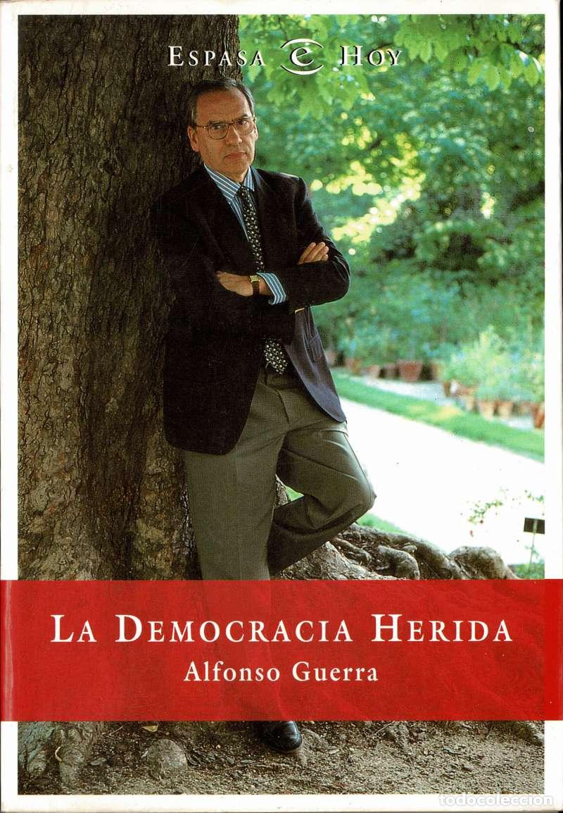 Libros de segunda mano: La democracia herida - Alfonso Guerra