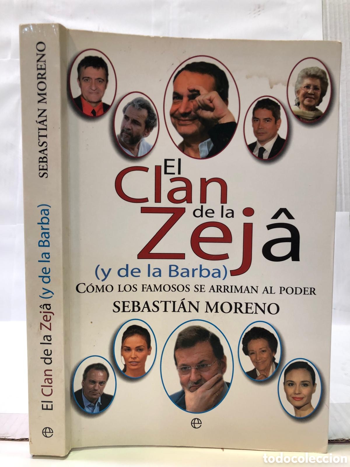 Libri di seconda mano: El Clan de La Z&ecirc;ja (y de la Barba). C&oacute;mo los famosos se arriman al poder - Sebasti&aacute;n Moreno