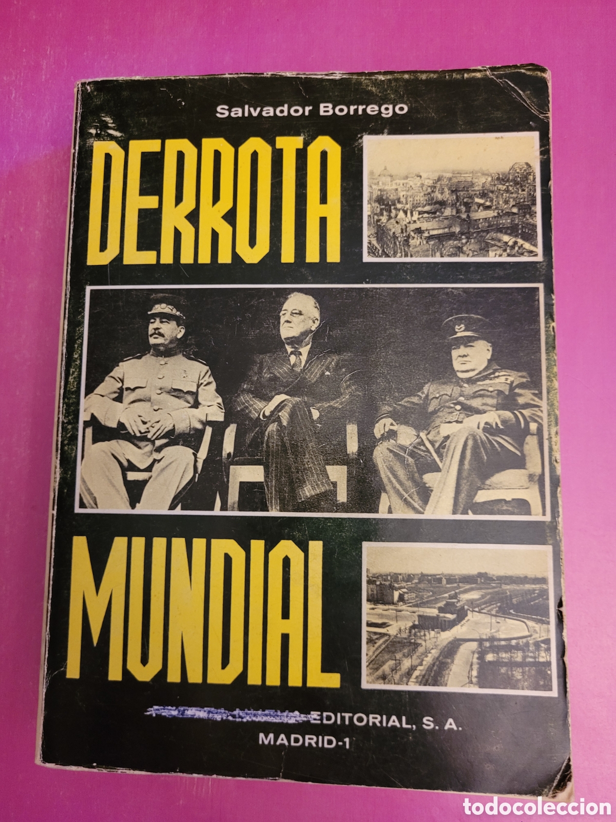 Libros de segunda mano: DERROTA MUNDIAL SALVADOR BORREGO FUERZA NUEVA EDITORIAL PRIMERA EDICI&Oacute;N 1974