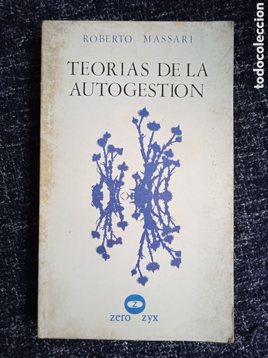 Libros de segunda mano: TEOR&Iacute;AS DE LA AUTOGESTI&Oacute;N / ROBERTO MASSARI