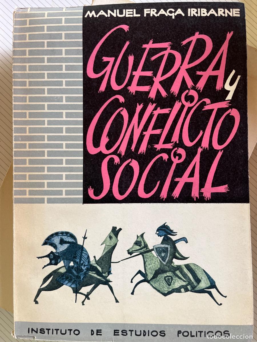 Libros de segunda mano: Fraga Iribarne: Guerra y conflicto social, IEP, Madrid 1962
