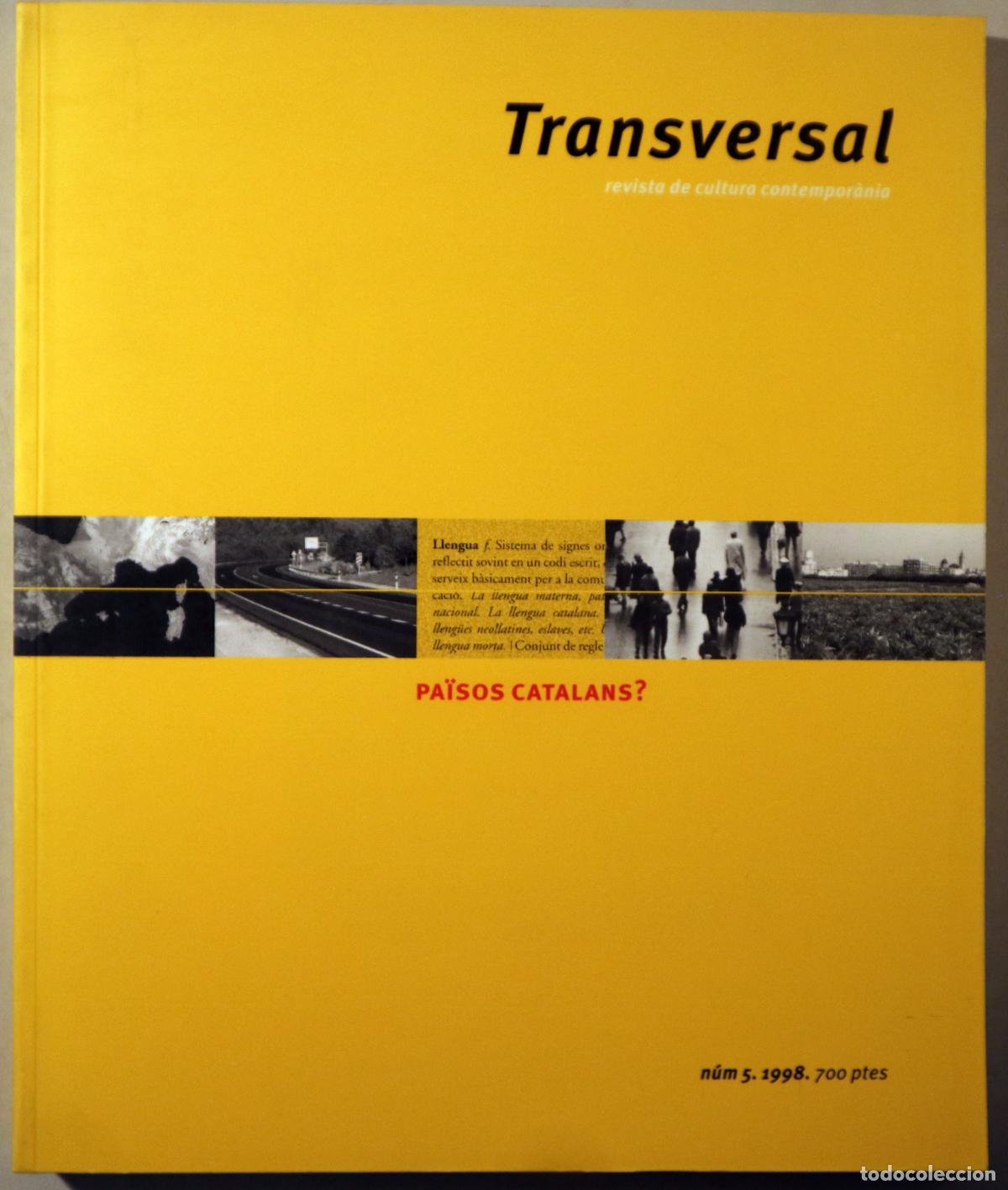 Livres d'occasion: (Santos, Carles) - TRANSVERSAL N&ordm; 5. Revista de cultura contempor&agrave;nia. Pa&iuml;sos Catalans? - Lleida 199