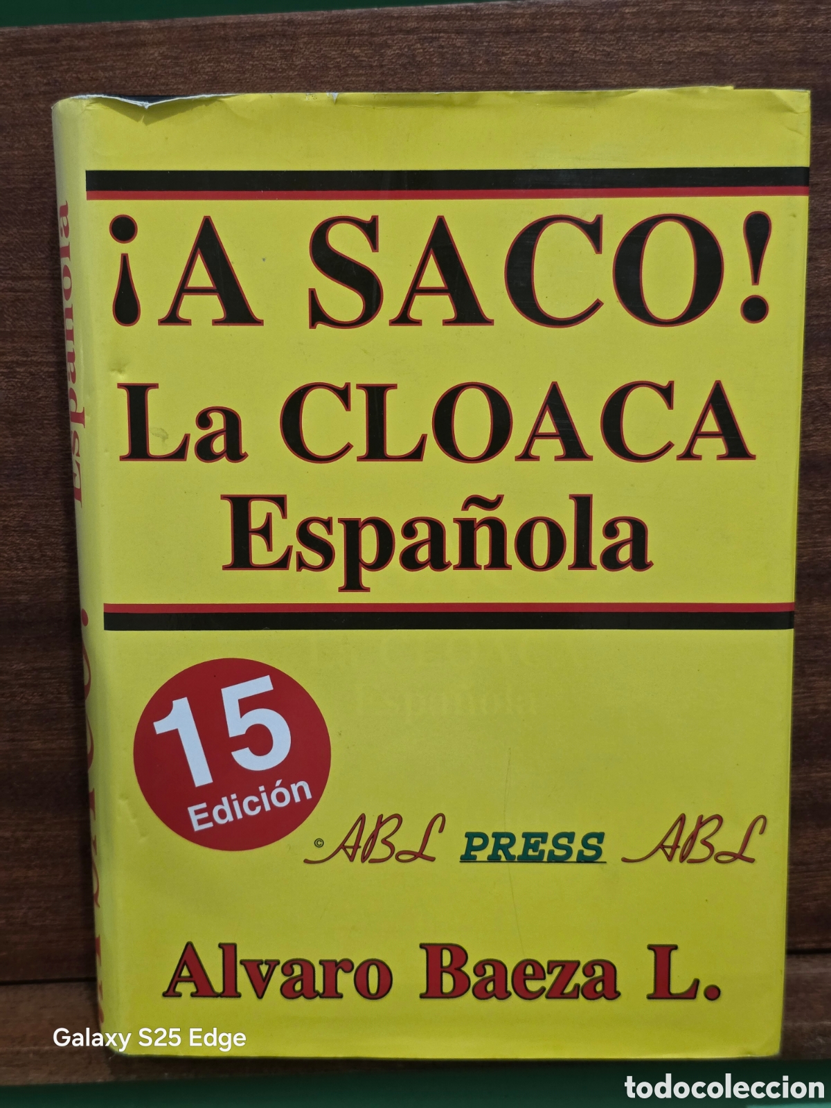 Libros de segunda mano: &rdquo;&rdquo;&iexcl;&iexcl;A SACO!! LA CLOACA ESPA&Ntilde;OLA&rdquo;&rdquo;...&Aacute;LVARO BAEZA L....ABL PRESS...1997...