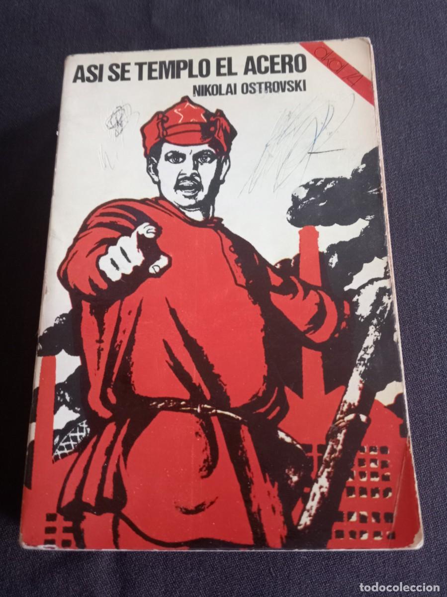 Libros de segunda mano: ASI SE TEMPLO EL ACERO, NIKOLAI OSTROVSKI, AKAL 74