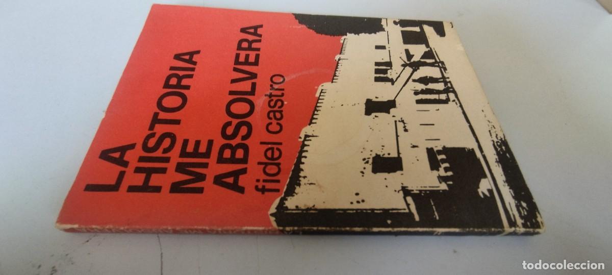Libros de segunda mano: LA HISTORIA ME ABSOLVERA / FIDEL CASTRO / EVA 208 / POLITICAS