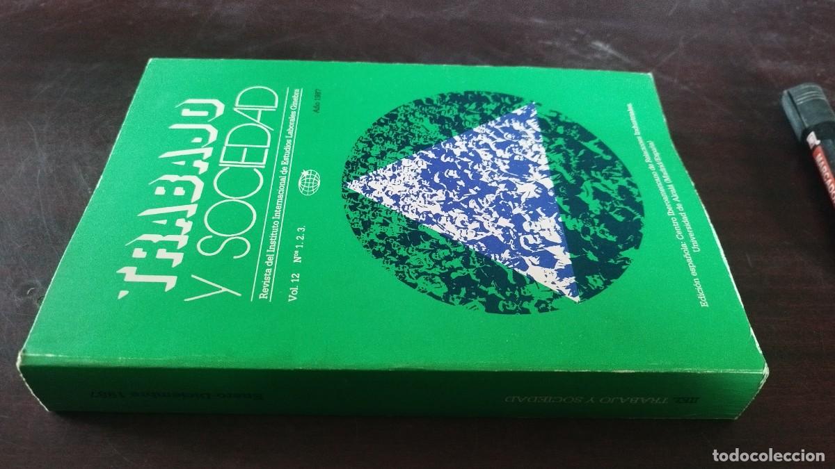 Libros de segunda mano: TRABAJO Y SOCIEDAD/VOL 12/1-2-3/INSTITUTO INTERNACIONAL ESTUDIOS LABORALES GINEBRA