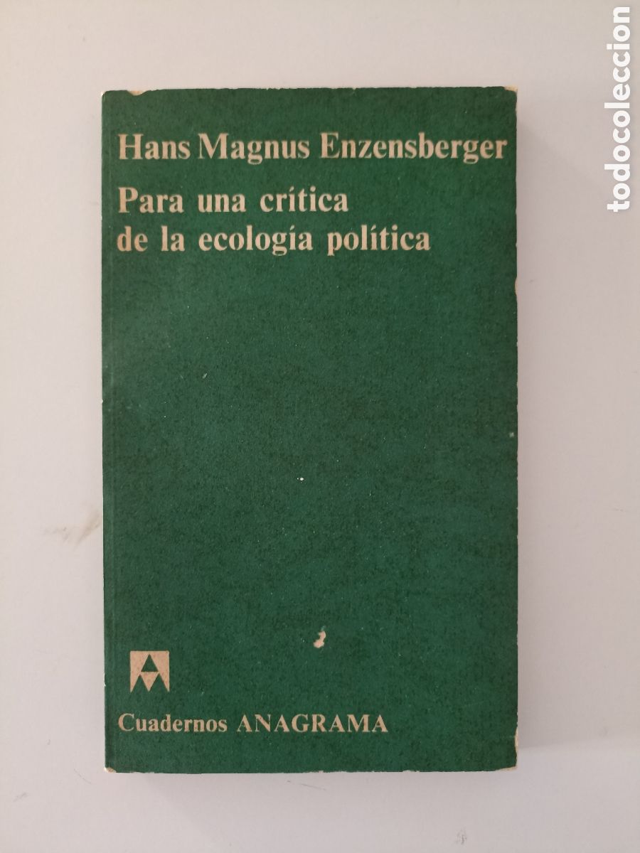 Libros de segunda mano: Hans Magnus Enzensberger - Para una cr&iacute;tica de la ecolog&iacute;a pol&iacute;tica (Anagrama, 1974)