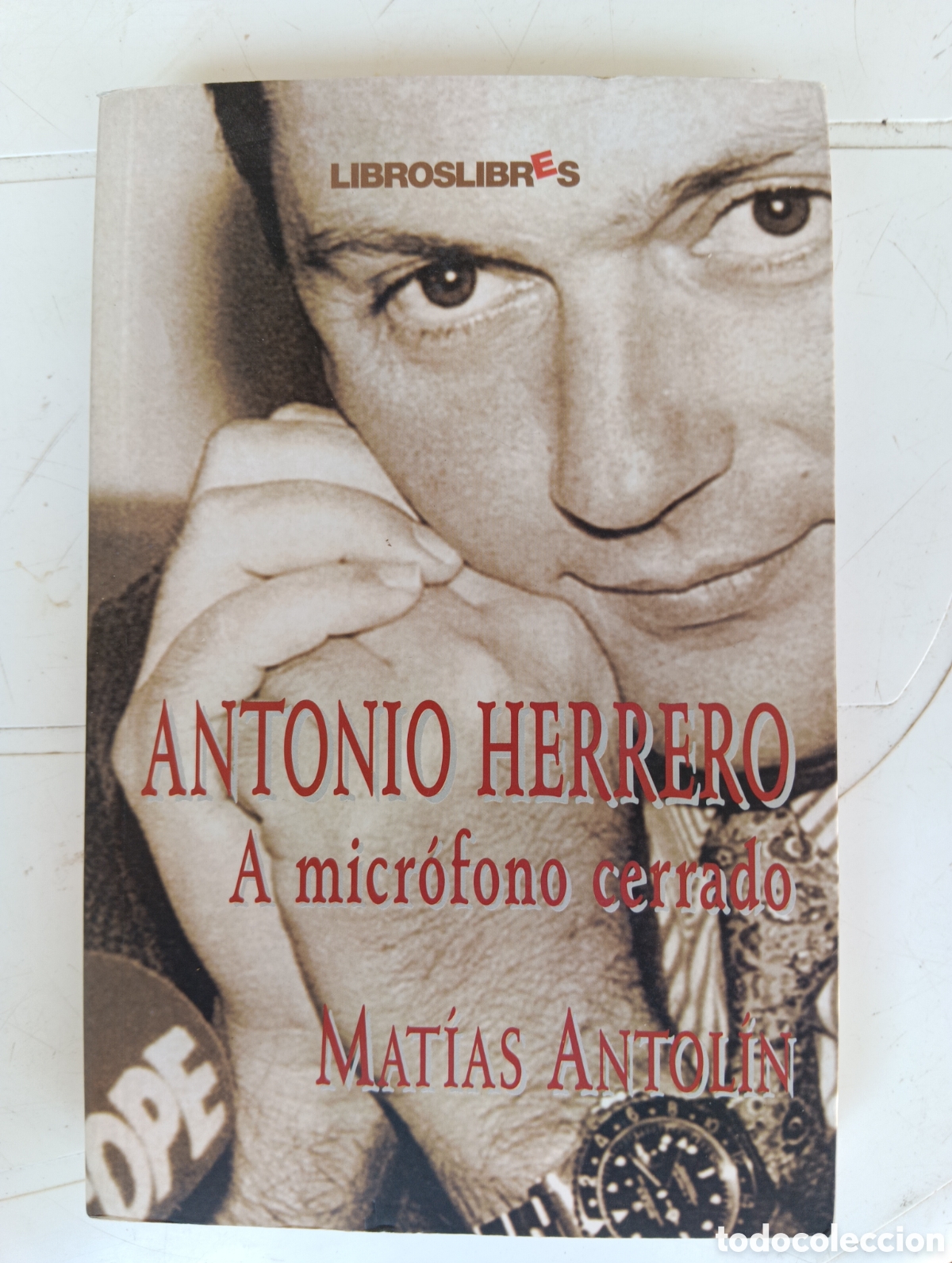 Libros de segunda mano: Antonio Herrero, A micr&oacute;fono cerrado, Mat&iacute;as Antol&iacute;n