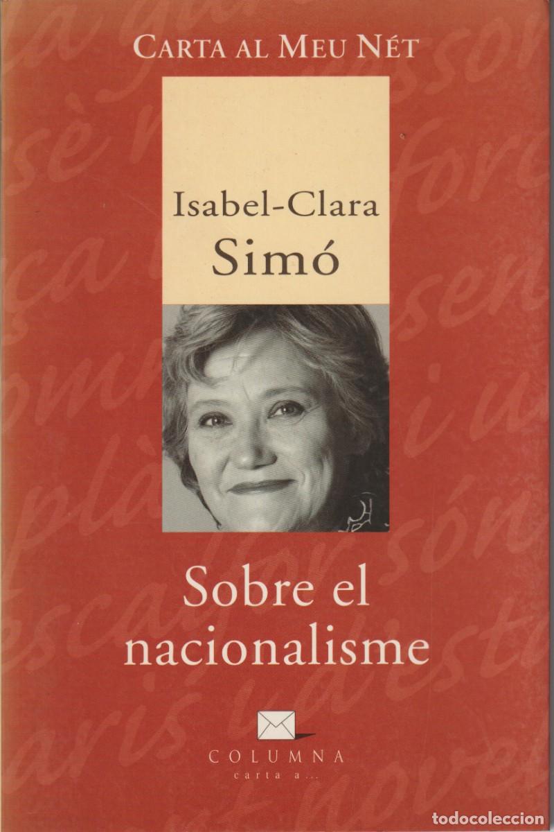 Libros de segunda mano: CARTA AL MEU NET SOBRE EL NACIONALISME - ISABEL CLARA SIMO - ED. COLUMNA 2000