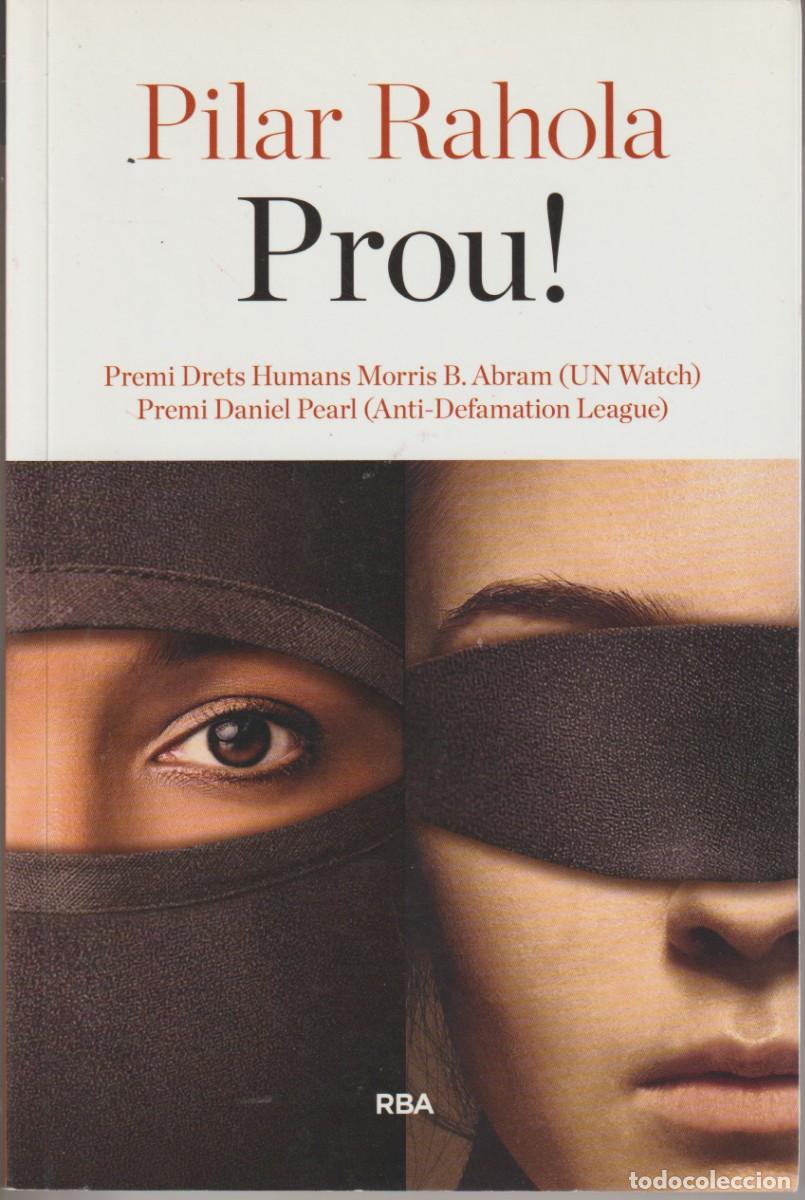 Libros de segunda mano: PROU! - ISABEL- PILAR RAHOLA - ED. RBA LA MAGRANA 2015