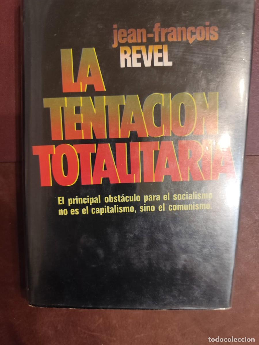 Libros de segunda mano: Jean-Fran&ccedil;ois Revel. LA TENTACI&Oacute;N TOTALITARIA.
